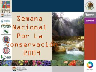 Semana Nacional Por La Conservación 2009