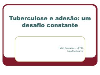 Tuberculose e adesão: um desafio constante