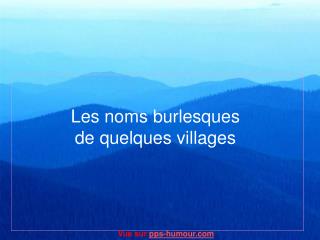 Les noms burlesques de quelques villages