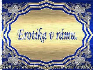 Erotika v rámu.