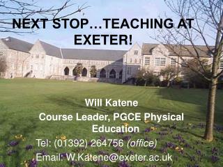 NEXT STOP…TEACHING AT EXETER!