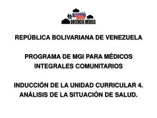 REPÚBLICA BOLIVARIANA DE VENEZUELA PROGRAMA DE MGI PARA MÉDICOS INTEGRALES COMUNITARIOS
