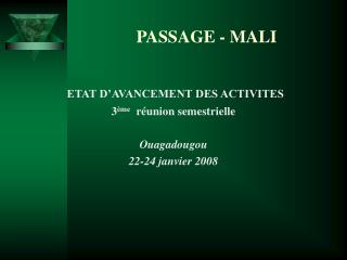 PASSAGE - MALI