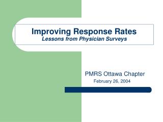 Improving Response Rates Lessons from Physician Surveys