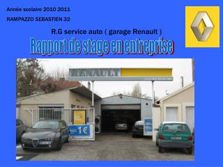 Année scolaire 2010 2011 RAMPAZZO SEBASTIEN 32 R.G service auto ( garage Renault )