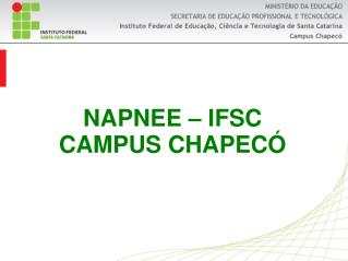 NAPNEE – IFSC CAMPUS CHAPECÓ
