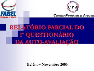 RELATÓRIO PARCIAL DO 1º QUESTIONÁRIO DA AUTO-AVALIAÇÃO