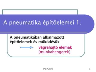 A pneumatika építőelemei 1.