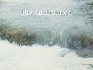 Río Villahermosa