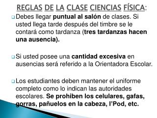 REGLAS DE LA CLASE CIENCIAS FÍSICA :