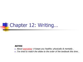 Chapter 12: Writing…