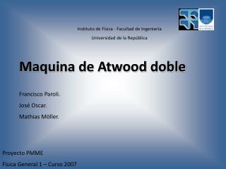 Instituto de Física - Facultad de Ingeniería Universidad de la República