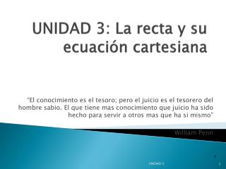 UNIDAD 3: La recta y su ecuación cartesiana