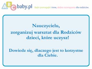 Nauczycielu, zorganizuj warsztat dla Rodziców dzieci, które uczysz!