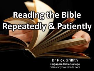 Reading the Bible Repeatedly &amp; Patiently