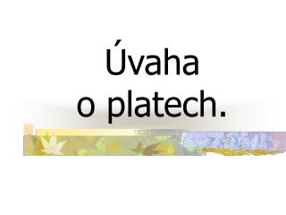 Úvaha o plat ech .