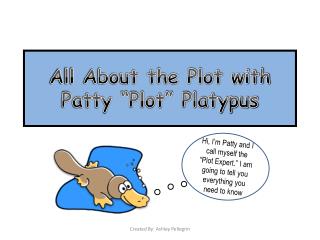All About the Plot with Patty “Plot” Platypus