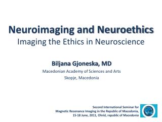 Neuroimaging and Neuroethics Imaging the Ethics in Neuroscience