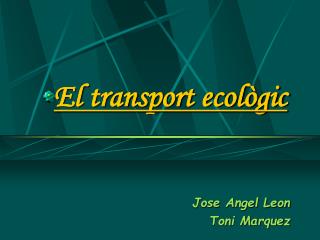 El transport ecològic