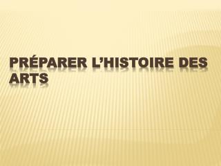 Préparer l’histoire des arts