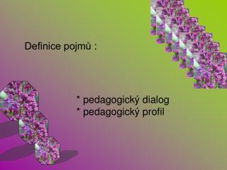 * pedagogický dialog * pedagogický profil