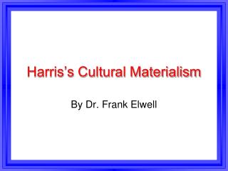 Harris’s Cultural Materialism