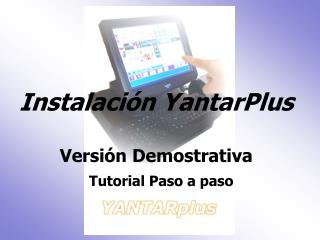 Instalación YantarPlus Versión Demostrativa