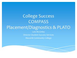 College Success COMPASS Placement/Diagnostics &amp; PLATO