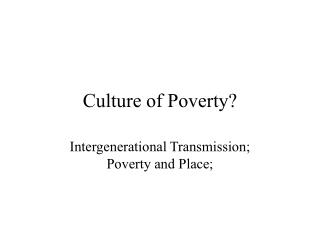 Culture of Poverty?