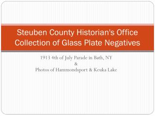 Steuben County Historian's Office Collection of Glass Plate Negatives