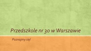 Przedszkole nr 30 w Warszawie