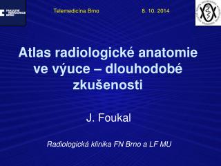 Atlas radiologické anatomie ve výuce – dlouhodobé zkušenosti