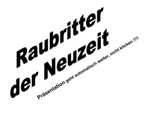 Raubritter der Neuzeit