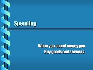 Spending