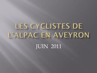 Les cyclistes de l’ALPAC EN AVEYRON