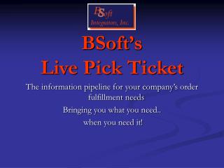 BSoft’s Live Pick Ticket