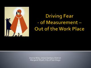 Driving Fear - of Measurement – Out of the Work Place