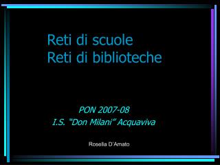 Reti di scuole Reti di biblioteche