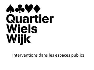 Interventions dans les espaces publics