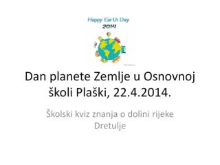 Dan planete Zemlje u Osnovnoj školi Plaški, 22.4.2014.