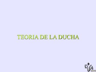 TEORIA DE LA DUCHA