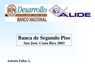 Banca de Segundo Piso San José, Costa Rica 2003