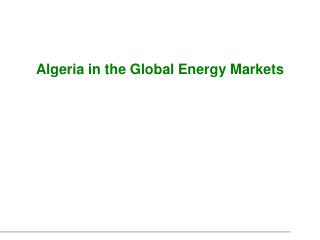 Algeria in the Global Energy Markets