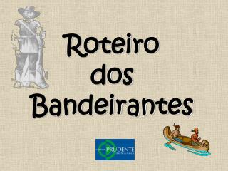 Roteiro dos Bandeirantes