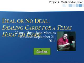 Deal or No Deal: Dealing Cards for a Texas Hold’em Game