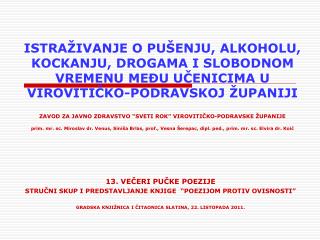 13. VEČERI PUČKE POEZIJE STRUČNI SKUP I PREDSTAVLJANJE KNJIGE “POEZIJOM PROTIV OVISNOSTI”