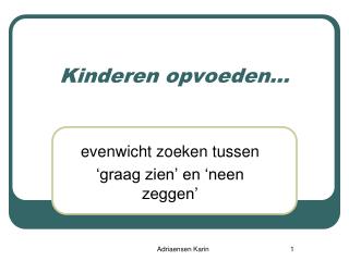 Kinderen opvoeden…