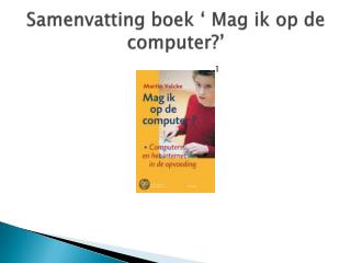 Samenvatting boek ‘ Mag ik op de computer?’