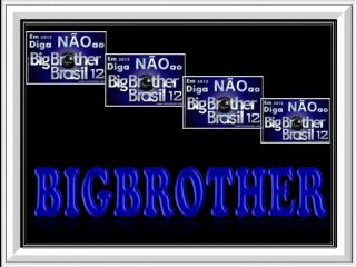 BIGBROTHER