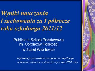 Wyniki nauczania i zachowania za I półrocze roku szkolnego 2011/12